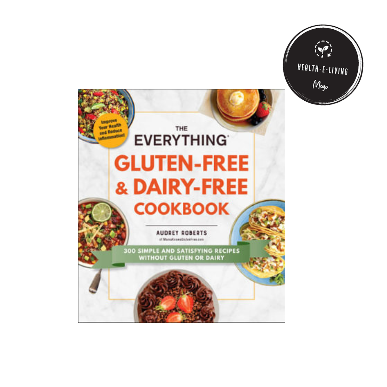 The Everything Gluten-Free & Dairy-Free Cookbook